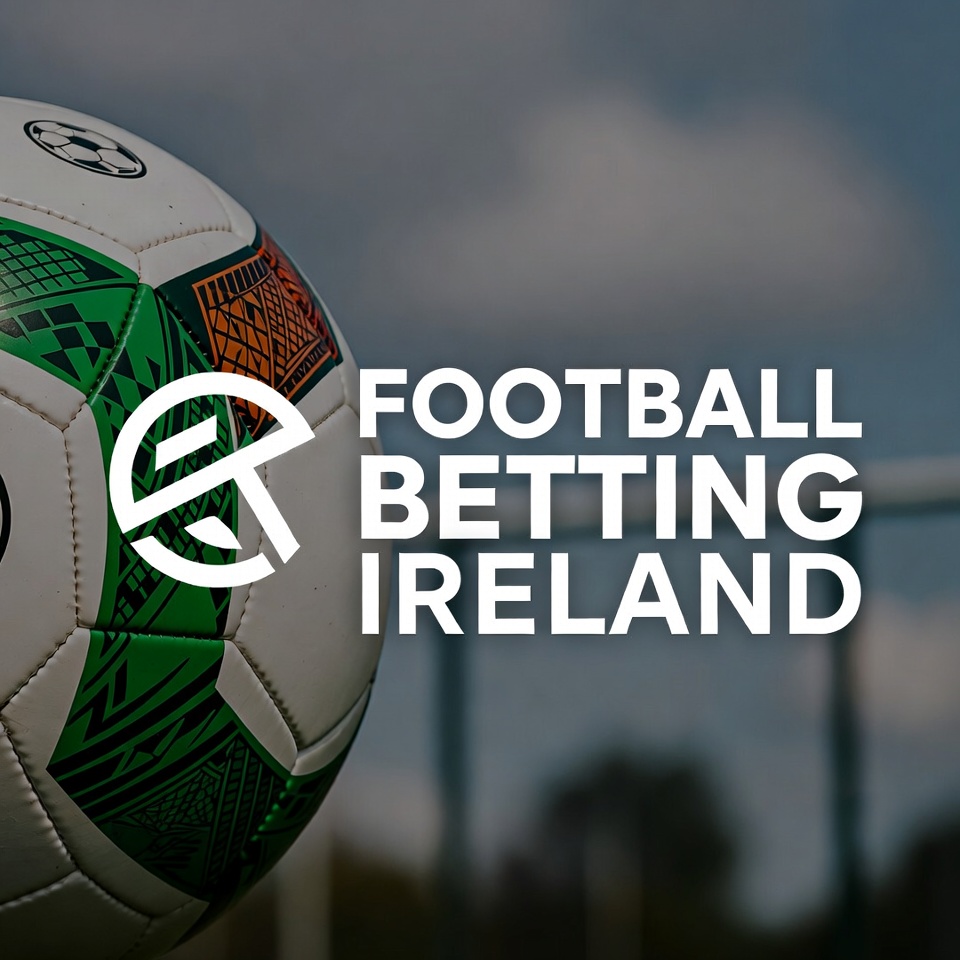 Football Betting Ireland 2026 — Complete Guide to Odds, Markets & Strategy