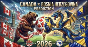 Canada vs Bosnia Herzegovina Odds, Prediction & Betting Tips | World Cup 2026
